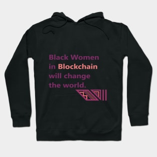 Black Women Blockchain Council Change Hoodie